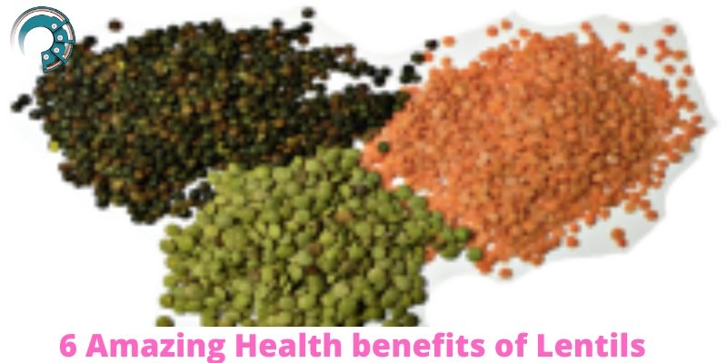 6 Amazing Health benefits of Lentils
