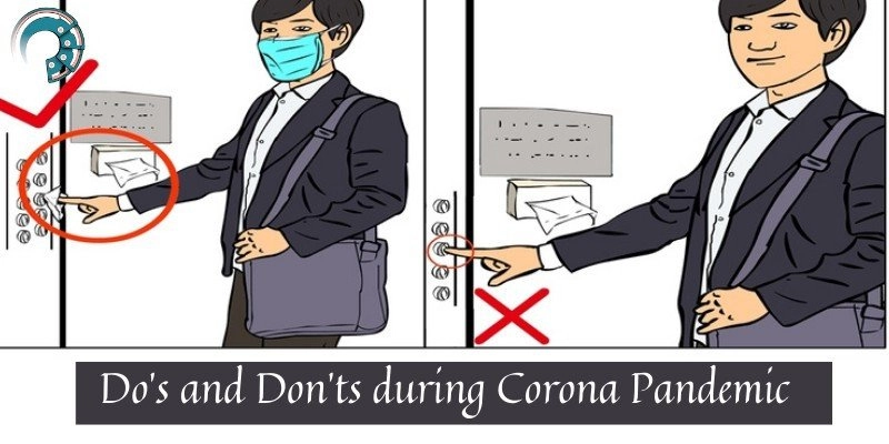 Do's and Don'ts during Corona Pandemic