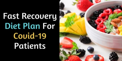 Fast Recovery Diet Plan for Covid-19 Patients